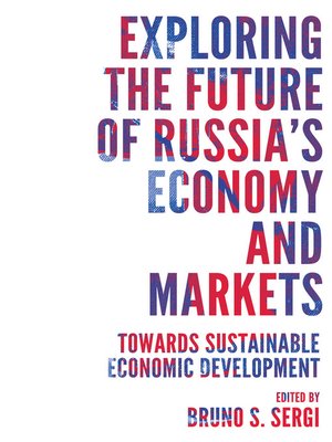 cover image of Exploring the Future of Russia's Economy and Markets